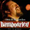Omar & The Howlers - Bamboozled: Live in Germany